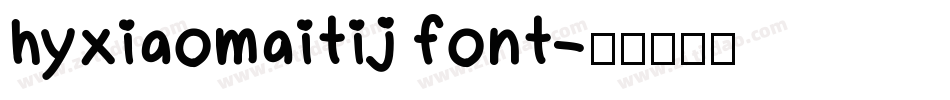 hyxiaomaitij font字体转换